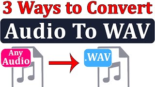 Any Audio to .WAV Audio Converter in PC, Mobile || Any File Format Audio to WAV Audio Converter