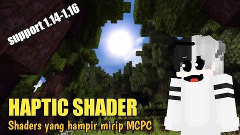 HAPTIC SHADER - Shaders MCPE mirip MCPC😱 support 1.14/1.15/1.16