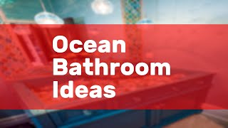 Ocean Bathroom Ideas