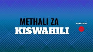 METHALI ZA KISWAHILI NA MAANA ZAKE