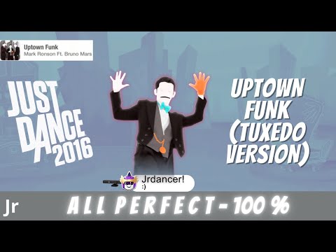 JUST DANCE 2016 l Uptown funk (Tuxedo version) (ALL PERFECT)