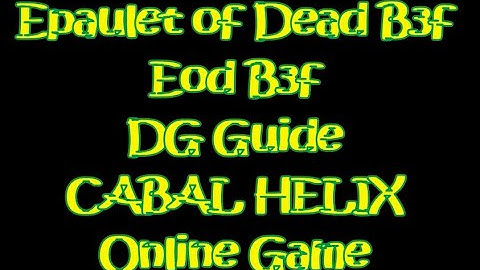 EPAULET OF DEAD B3F DUNGEON GUIDE FOR NEWBIE PLAYERS
