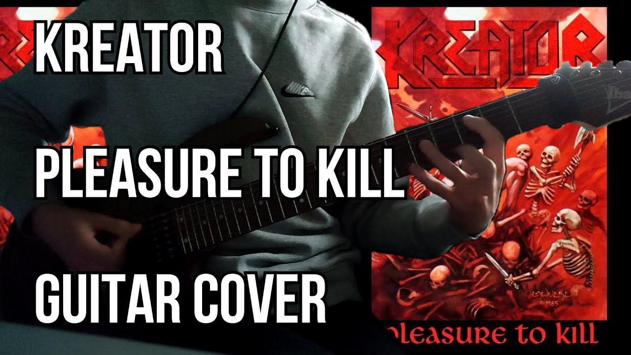 Kreator - Pleasure To Kill | Guitar Cover