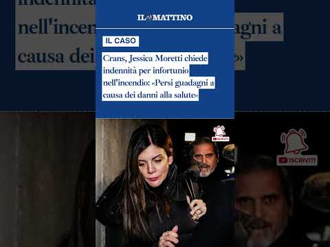 Video Crans, Jessica Moretti chiede indennità per infortunio nell'incendio: ?«Persi guadagni»