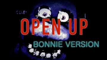 "Open Up" (Bonnie Version) Five Night