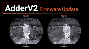 AdderV2 Line of Thermal Scopes Gets a Firmware Update!