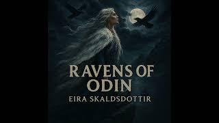 Eira Skaldsdottir | Ravens of Odin | Huginn and Muninn