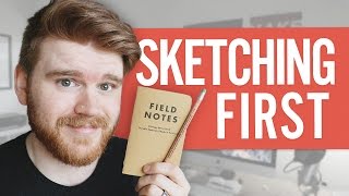 Why Sketching First Matters in Design