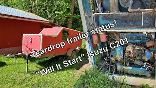 250 Subscribers! Teardrop Trailer Status - Will a 30 year old Isuzu C201 diesel start!?