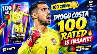 Diogo Costa 100 RATED is INSANE! 🔥 100 COINS National Teams Selection | eFootball 2027