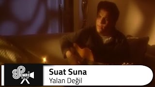 Suat SUNA - Yalan Değil Resimi