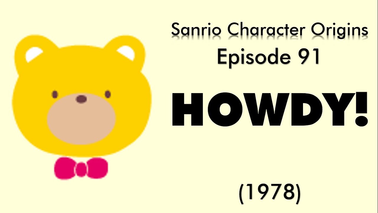 Sanrio Character Origins #91 - Howdy! - YouTube