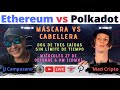 ¡¡Ethereum vs Polkadot, máscara contra cabellera, dos de tres caídas sin límite de tiempo!!