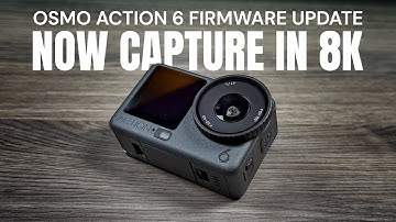 DJI Osmo Action 6 - NOW Capture in 8K Major Firmware Update