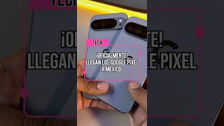 Los Pixel Ya Están En México Tensor G5, Cámaras Brutales, Android Puro. Google Viene Con Todo