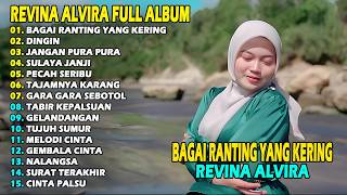 REVINA ALVIRA - BAGAI RANTING YANG KERING || DANGDUT KENANGAN FULL ALBUM TERBARU 2026