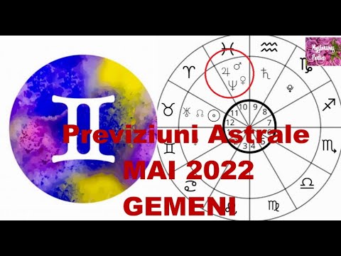 Previziuni Astrale MAI 2022- zodia GEMENI