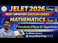 📌JELET 2026| Most important Question on Parabola,Ellipse &amp; Hyperbola| LEC-1| Day-8| By - Preetam Sir