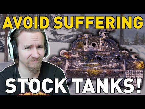 How to Avoid Suffering Stock Tanks in World of tanks!