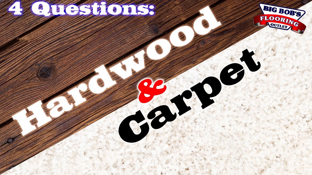 4 Questions To Ask When Choosing Carpet Or Hardwood in 2019 YouTube