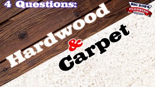 4 Questions to Ask When Choosing Carpet or Hardwood (in 2019)