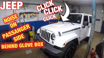 Jeep Wrangler clicking noise on passenger side behind glove box