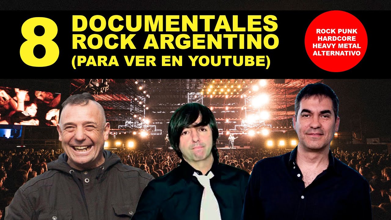 DOCUMENTALES de ROCK ARGENTINO (Punk, Heavy Metal, Rock)