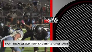 Sportsbeat Week 9: Penn Cambria @ Johnstown | WTAJ