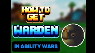 How to Get WARDEN in Ability Wars (Step-by-Step Guide)