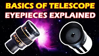 The Basics of Telescope Eyepieces Explained | Alien Tech