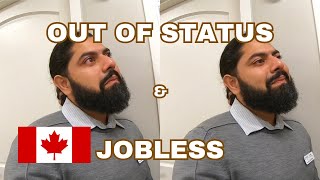 OUT OF STATUS & JOBLESS IN CANADA