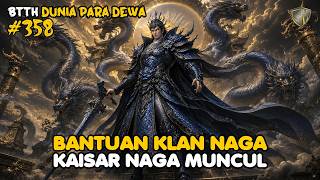 Klan Naga Tiba - DUNIA PARA DEWA EPS 358