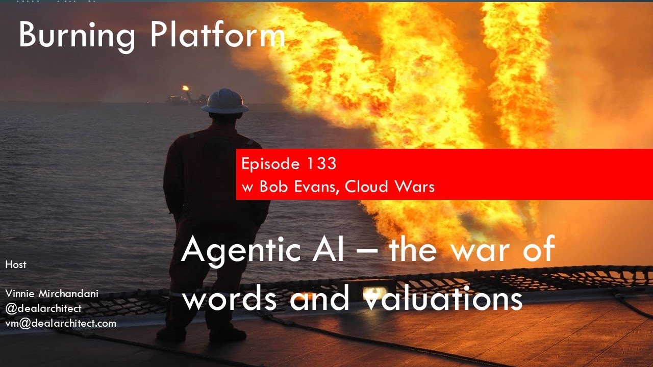 Burning Platform: Agentic AI - the war of words and valuations