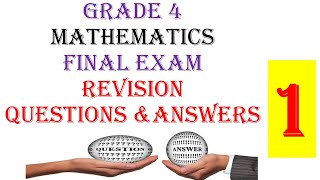 GRADE 4 MATHEMATICS FINAL EXAM REVISION QUESTIONS & ANSWERS 1