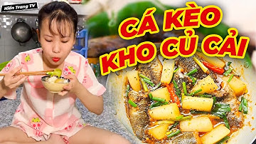 Cá Kèo Kho Củ Cải Đánh Bay Nồi Cơm - Hiền Trang TV