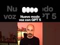 Nuevo modo voz con GPT 5 #dotcsv #openai #chatgpt