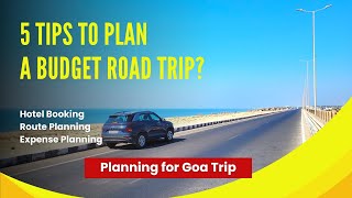 5 Tips for a Budget Road Trip | Goa Trip Planning | Roving Family
