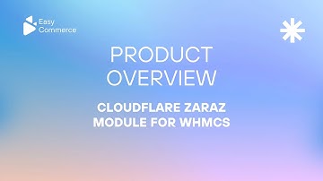 Cloudflare Zaraz WHMCS Module | Product Overview | Easy commerce