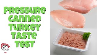 Pressure Canned Turkey Taste Test