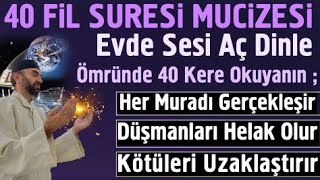 40 Fil Suresi Mucizesi.! Evde Sesi Aç 40 Kere Dinle..Her Ne Muradın Varsa Gerçekleşir Biiznillah..