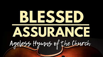 60 minutes ♥️ Timeless Hymns ♥️  Blessed Assurance ♥️ Traditional & Modern Christian Gospel Music