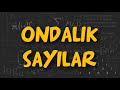 ONDALIK SAYILAR