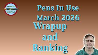 Which Fountain Pen Came Out on Top - March 2026 Rankings!