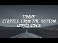 Drake - Started From The Bottom (Lyrics)