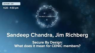 Cenic Day 2 Lecture: Secure By Design: What does it mean for CENIC members