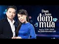 Đoạn Buồn Đêm Mưa - Mai Thiên Vân & Ngọc Linh | Đêm Nay Trên Phố Mưa Tơi Bời ... | Official MV