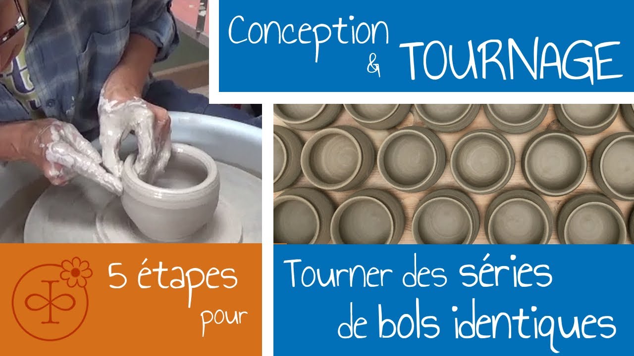 TOURNAGE - Réussir des séries de bols identiques