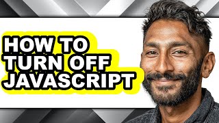 How to Turn Off Javascript (easy Method)