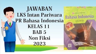 Jawaban Bahasa Indonesia LKS PT Intan Pariwara kelas 11 Bab 5 Jawaban Bahasa Indonesia LKS PT Intan Pariwara kelas 11 Bab 5