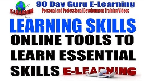 Learning Skills:Online Tools To Learn Essential Skills